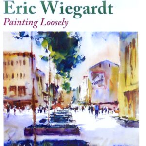 PAINTING LOOSELY - DVD by Eric Wiegardt